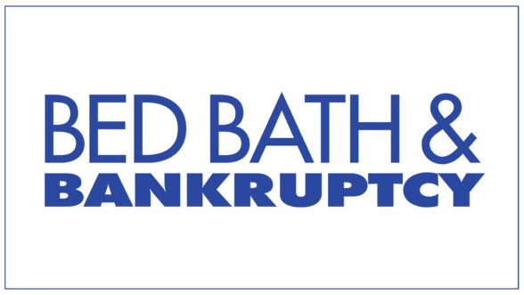 Image of the Bed Bath and Beyond logo, but the last work is "Bankruptcy"