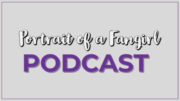 Image of the Portrait of a Fangirl Podcast